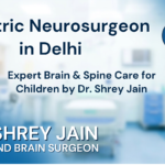 Pediatric Neurosurgeon in Delhi