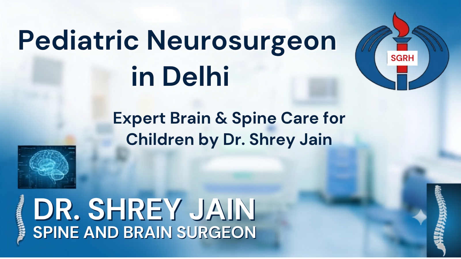 Pediatric Neurosurgeon in Delhi