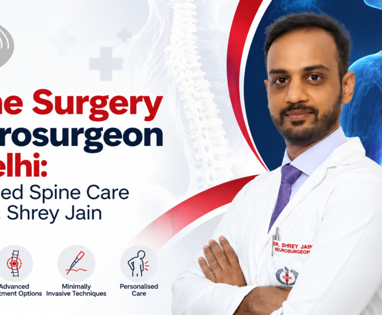 Spine Surgery Neurosurgeon in Delhi